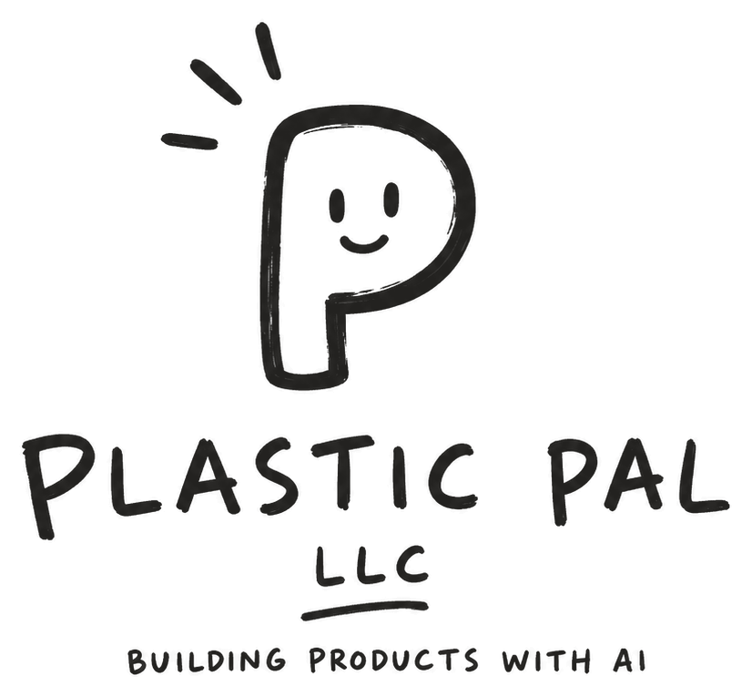 Plastic Pal LLC — building products with AI